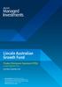 Lincoln Australian Growth Fund. Product Disclosure Statement (PDS) Includes Application Form. Issue Date: 3 September 2018