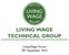 LIVING WAGE TECHNICAL GROUP. Living Wage Forum 30 th September 2015