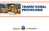 TRANSITIONAL PROVISIONS