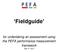 Fieldguide. for undertaking an assessment using the PEFA performance measurement framework