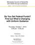 Do You Get Federal Funds? Find out What s Changing with Uniform Guidance