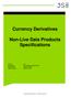 Currency Derivatives. Non-Live Data Products Specifications