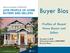 Buyer Bios. Profiles of Recent Home Buyers and Sellers. November 2, 2018 National Association of REALTORS Research Group