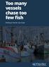 Too many vessels chase too few fish