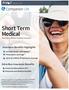 Short Term Medical Short term, limited-duration insurance.