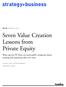 Seven Value Creation Lessons from Private Equity. What top-tier PE firms can teach public companies about creating and sustaining value over time.