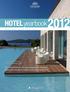 HOTEL The 2012 outlook for key geographic markets Exclusive situation reports from Horwath HTL. Scenarios for the year ahead