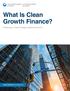 What Is Clean Growth Finance? Financing a Clean Energy Growth Economy