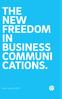THE NEW FREEDOM IN BUSINESS COMMUNI CATIONS.