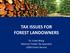 TAX ISSUES FOR FOREST LANDOWNERS. Dr. Linda Wang National Timber Tax Specialist USDA Forest Service