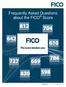 FICO Score Open Access Consumer Credit Education US Version. Frequently Asked Questions about the FICO Score