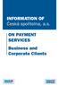 INFORMATION OF Česká spořitelna, a.s. ON PAYMENT SERVICES Business and Corporate Clients