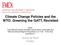 Climate Change Policies and the WTO: Greening the GATT, Revisited