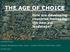 THE AGE OF CHOICE. How are developing countries managing the new aid landscape? Annalisa Prizzon