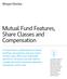 Mutual Fund Features, Share Classes and Compensation