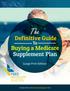 The. Buying a Medicare Supplement Plan. Definitive Guide. (Large Print Edition) All Rights Reserved