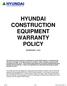 HYUNDAI CONSTRUCTION EQUIPMENT WARRANTY POLICY