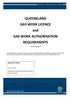 QUEENSLAND GAS WORK LICENCE and GAS WORK AUTHORISATION REQUIREMENTS