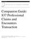 EDS SYSTEMS UNIT. Companion Guide: 837 Professional Claims and Encounters Transaction