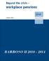 Beyond the crisis - workplace pensions. January 2010