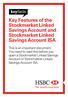 Key Features of the Stockmarket Linked Savings Account and Stockmarket Linked Savings Account ISA