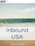 ELIGIBILITY DESCRIPTION OF COVERAGE WHO CAN BUY INBOUND USA? LENGTH OF COVERAGE YOUR INSURANCE COMPANY SEVEN CORNERS, YOUR PROGRAM ADMINISTRATOR