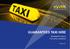 GUARANTEED TAXI HIRE. INSURANCE POLICY Your policy explained. Version 1.0
