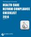 The Employer s Essential HEALTH CARE REFORM COMPLIANCE CHECKLIST 2014