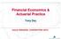 Financial Economics & Actuarial Practice. Tony Day