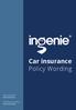 Car insurance. Policy Wording. Claims helpline: Windscreen helpline: