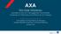 AXA. Nicolas Moreau Member of the AXA Management Committee Chairman & Chief Executive Officer of AXA France
