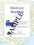 Medicare RoadMap SAMPLE CUSTOMIZED FOR. Sample Client 7/9/2018 YOUR MEDICARE DESTINATION: