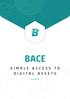 BACE SIMPLE ACCESS TO DIGITAL ASSETS