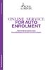 FOR AUTO ENROLMENT ONLINE SERVICE. Data standards guide for using Payroll/Middleware Automatic Enrolment System
