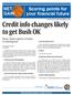 Credit info changes likely to get Bush OK