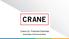 Crane Co. Financial Overview. Richard Maue, Chief Financial Officer