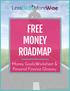 FREE MONEY ROADMAP. Money Goals Worksheet & Personal Finance Glossary. Copyright 2018 Double Jacks Media, All Rights Reserved