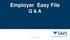 Employer Easy File Q & A