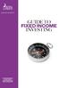 GUIDE TO FIXED INCOME INVESTING FOR PROFESSIONAL NOT SUITABLE FOR RETAIL INVESTORS.