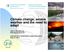 Climate change, severe weather and the need to adapt. Glenn McGillivray Managing Director Institute for Catastrophic Loss Reduction May 8, 2017