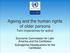 Ageing and the human rights of older persons Twin imperatives for action