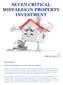 SEVEN CRITICAL MISTAKES IN PROPERTY INVESTMENT