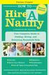 Nanny. Hire HOW TO. Second Edition. Your Complete Guide to Finding, Hiring, and Retaining Household Help GUY MADDALONE