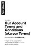 Our Account Terms and Conditions (aka our Terms)