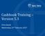 Cashbook Training Version 5.3. Chris Gould Wednesday 22 nd February 2017