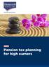 Pension tax planning for high earners