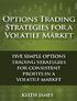 Options Trading Strategies for a Volatile Market