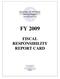 FY 2009 FISCAL RESPONSIBILITY REPORT CARD