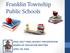 Franklin Township Public Schools FINAL BUDGET PRESENTATION BOARD OF EDUCATION MEETING APRIL 28, 2016