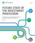FUTURE STATE OF THE INVESTMENT PROFESSION